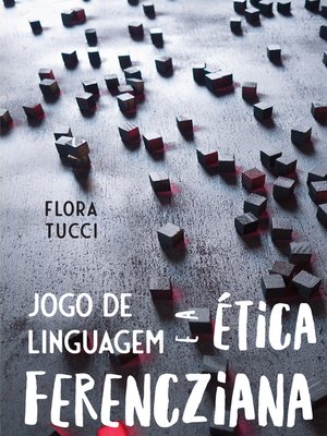 cover image of Jogo de linguagem e a ética ferencziana
